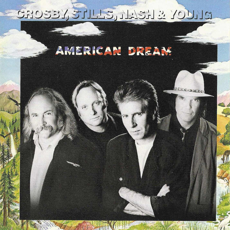 CSN&Y - American Dream