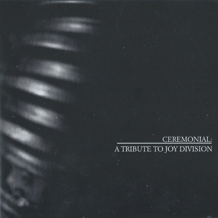 Joy Division tribute - Ceremonial